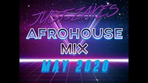 Latest Afro House Mix May 2020 Part I Youtube