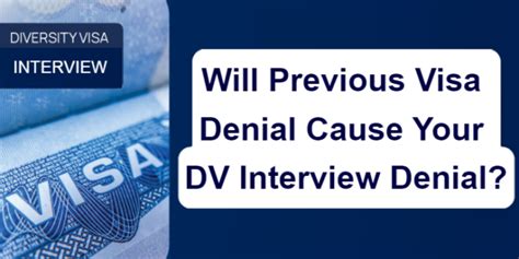 Will Previous Visa Denial Affect Your Diversity Visa Interview