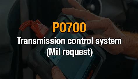 P0700 Transmission Control System MIL Request OBD ADVISOR