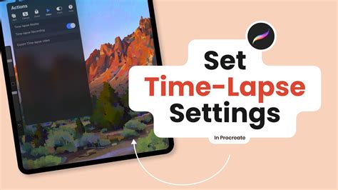 How To Customize The Procreate Time Lapse Settings Youtube