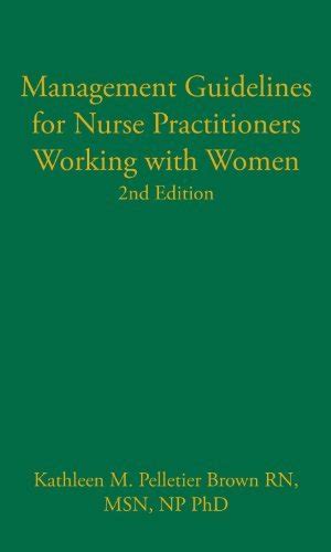 Management Guidelines For Nurse Practitioners Working With Women