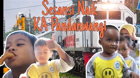 Sensasi Naik Kereta Api Pandanwangi 2023 Enak Murah Cepat Dan