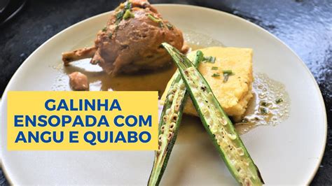 Galinha angu e quiabo fácil e saboroso YouTube