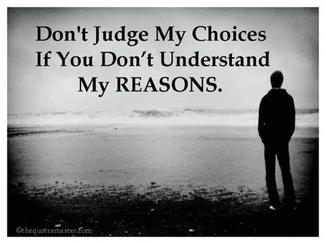 Don T Judge Me Quotes Empowerment Understanding And Respect