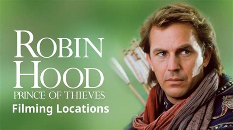 Robin Hood Prince Of Thieves Filming Locations 1991 Then Now