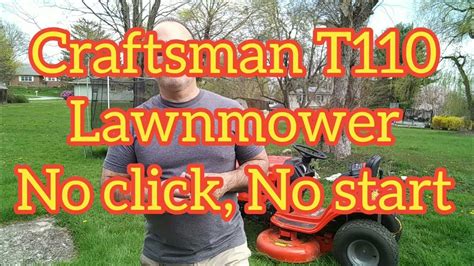 Craftsman T110 Lawnmower No Click No Start Youtube