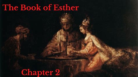 The Bible The Book Of Esther Chapter 2 Youtube