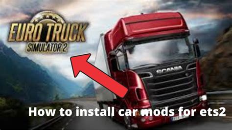 How To Install Car Mods For Euro Truck Simulator 2 Youtube