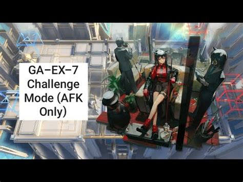 Arknights GA EX 7 Challenge Mode AFK Only YouTube