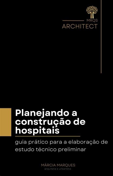 Planejando A Constru O De Hospitais Guia Pr Tico Para A Elabora O