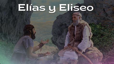 Resumen De La Historia De Elias Y Eliseo YouTube