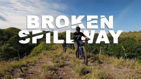 BROKEN SPILLWAY XC TRAIL LUMBIA PAGATPAT CAGAYAN DE ORO CITY YouTube