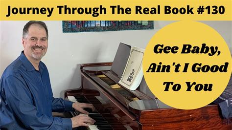 Gee Baby Ain T I Good To You Real Book Jazz Piano Lesson Youtube