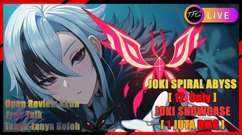 Live Joki Spiral Abyss Gratis No Form Langsung Di Kerjakan Only