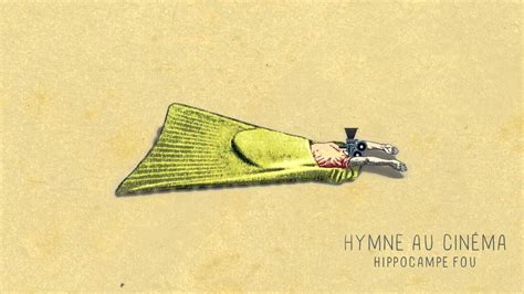 Hippocampe Fou Hymne Au Cinéma Lyrics Genius Lyrics