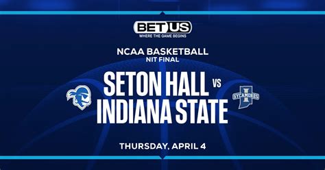 Indiana State Best Bet Vs Seton Hall In Nit Title Game