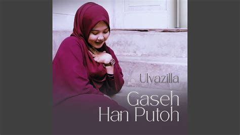 Gaseh Han Putoh YouTube Music