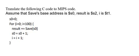 Solved Translate The Following C Code To MIPS Code Assume Chegg