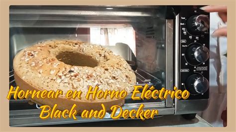 Aprende a hornear en Horno Eléctrico Black and Decker YouTube