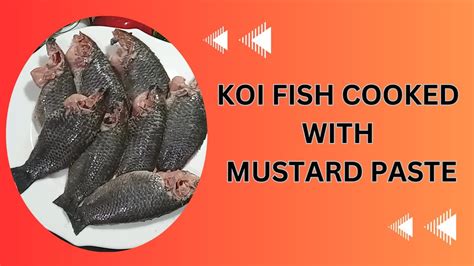 Koi Fish Cooked With Mustard Paste Youtube