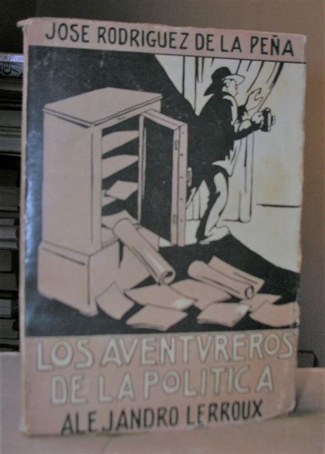 Los aventureros de la política ALEJANDRO LERROUX Apuntes para la