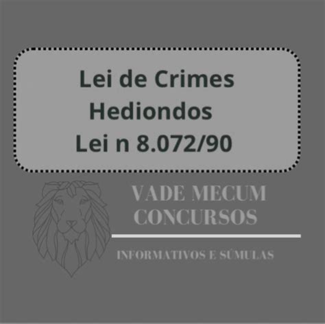 Lei de Crimes Hediondos Lei nº 8 072 90 Legislação comentada por