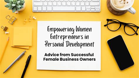 Empowering Women Entrepreneurs In Personal Development Advice From