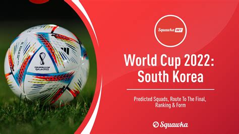 South Korea To Win The 2022 World Cup Odds South Korea Wc 2022