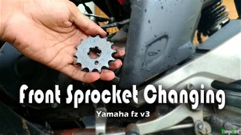 How To Change Front Sprocket Yamaha Fz V Youtube