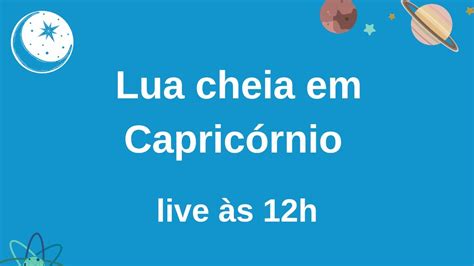 Lua Cheia Em Capric Rnio Youtube