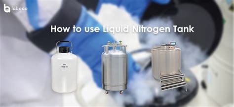 Use And Maintenance Of Liquid Nitrogen Tank LABOAO