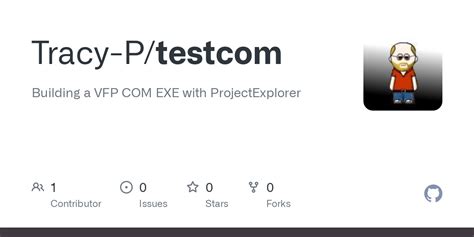 GitHub - Tracy-P/testcom: Building a VFP COM EXE with ProjectExplorer