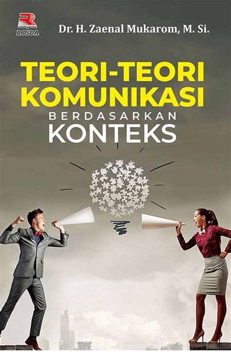 Jual Buku Teori Teori Komunikasi Berdasarkan Konteks Karya Zaenal