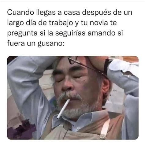 Oye Fumas Demasiada Hierba Lo Dices Como Si Fuera Algo Malo Memes