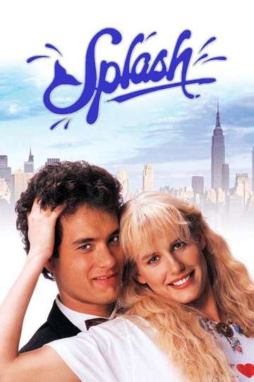 Splash (1984) - Cast, Reviews, Trailers & Where to Watch | Moviefone