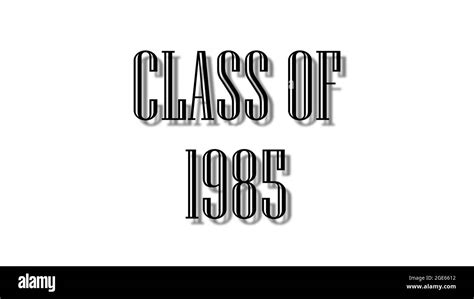 Class Of 1985 Cut Out Stock Images And Pictures Alamy