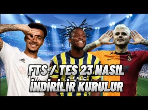 FTS TES 23 NASIL İNDİRİLİR KURULUR YouTube