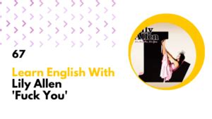 67 Learn English With Lily Allen Fuck You Nauka angielskiego z muzyką Teacher Ola Podcast