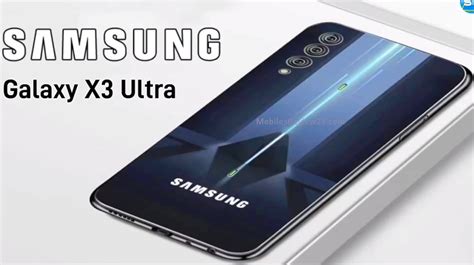 Samsung Galaxy X3 Ultra 2022 Price Launch Date Full Specs