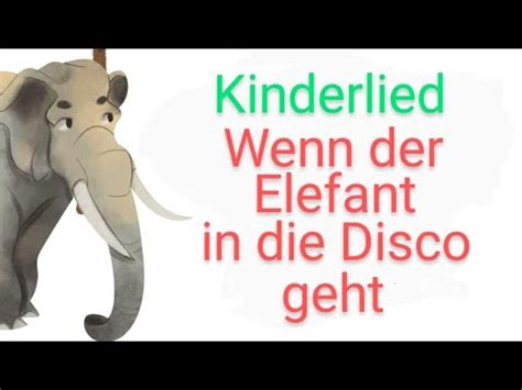 Aula n 21 p crianças Ein Lied Wenn der Elefant in Disco geht