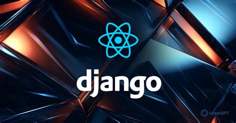 The Ultimate Guide To Integrating React With Django