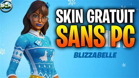 Comment Avoir Le Skin Blizzabelle Sans Pc Tuto DÉbloquer Skin