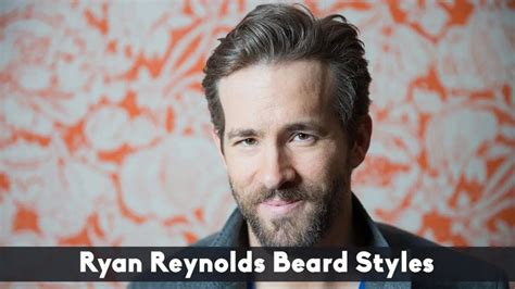 4 Ryan Reynolds Beard Styles: How To Get Them | Beard, Beard styles ...