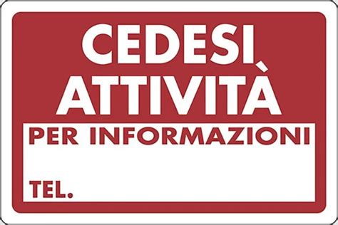 Cartello Cedesi Attivit X Info Rivolgersi A Negozi Uffici Cmx Cm