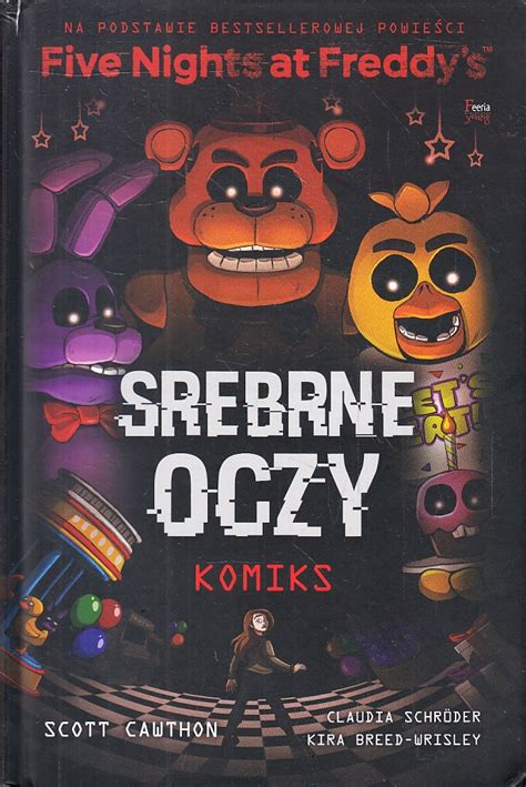 Five Nights At Freddy S Srebrne Oczy Komiks Niska Cena Na Allegro Pl