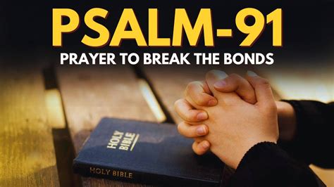 Psalm Powerful Prayer To Break All Bonds And Prisons Youtube