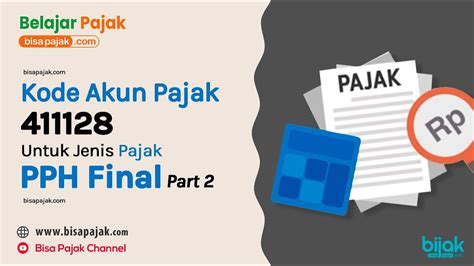 Kode Akun Pajak 411128 Untuk Jenis Pajak Pph Final Part 2 Belajar