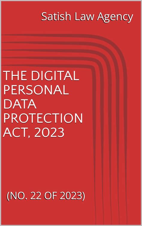 THE DIGITAL PERSONAL DATA PROTECTION ACT 2023 NO 22 OF 2023 Bare