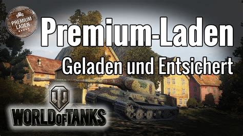 Wot · Geladen Und Entsichert · Premium Laden Analyse De Youtube