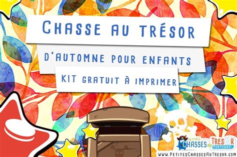 Chasse Au Tr Sor Automne Pour Enfants Kit Gratuit Imprimer